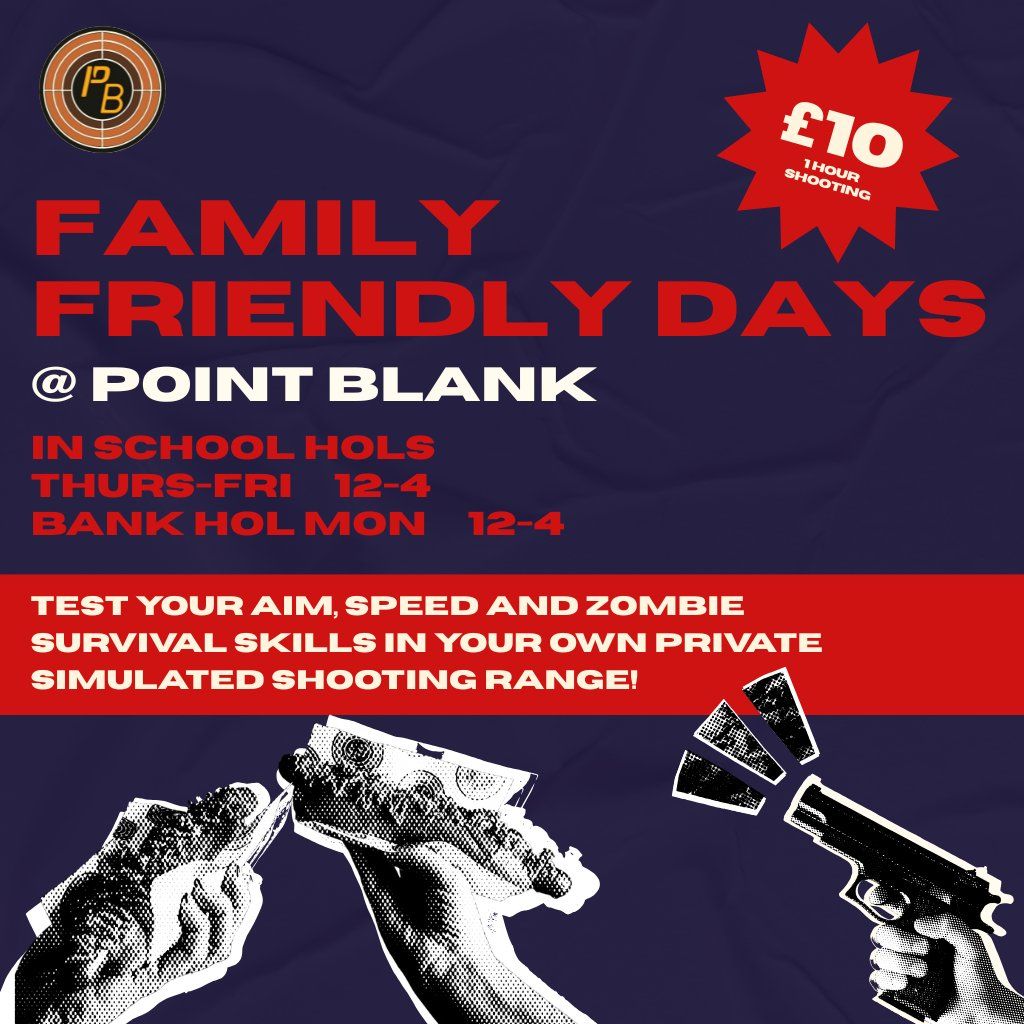 Family Friendly Days @ Point Blank Leeds