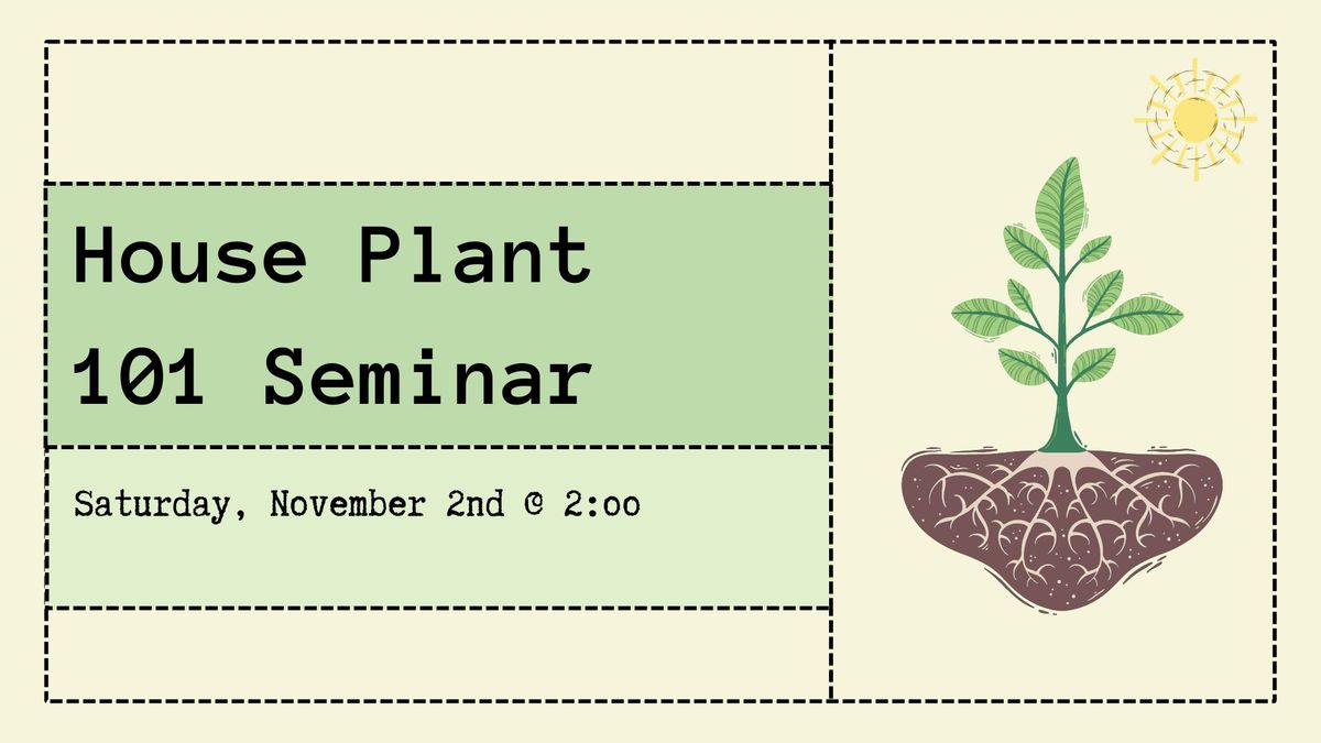 House Plant 101 Seminar