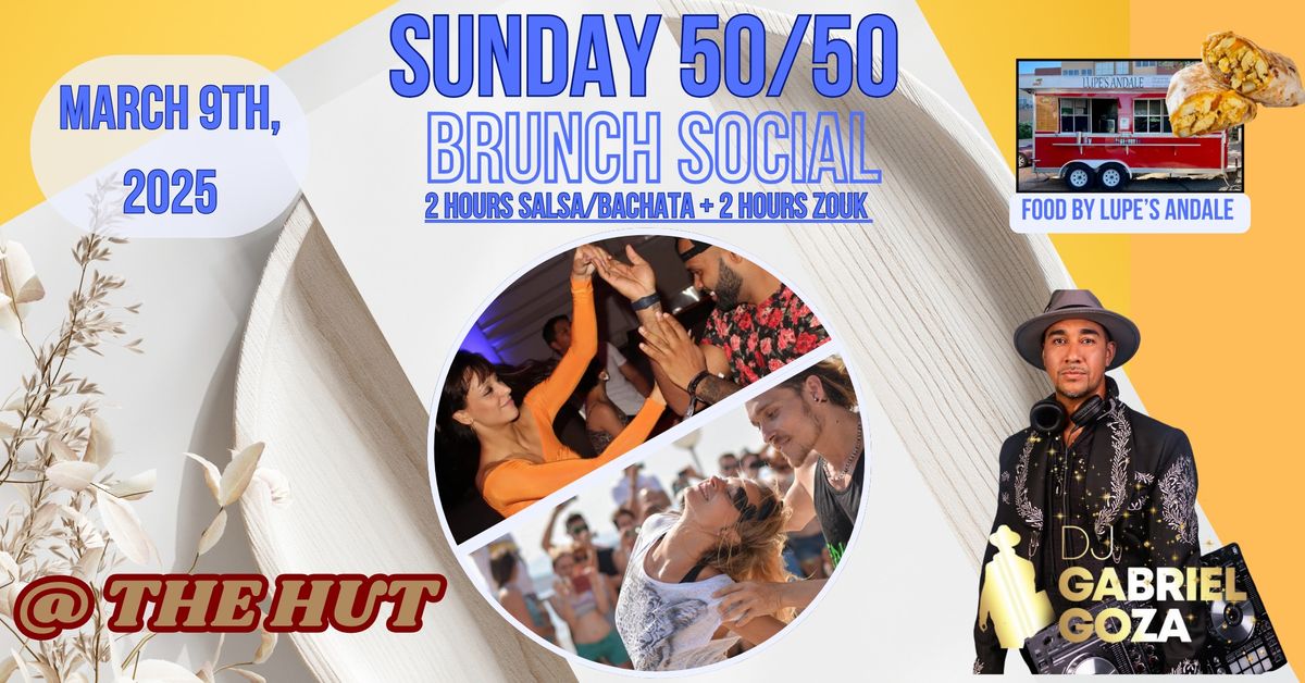 Sunday Brunch 50\/50 Social (2 hours Salsa\/Bachata- 2 Hours Zouk) @ The Hut