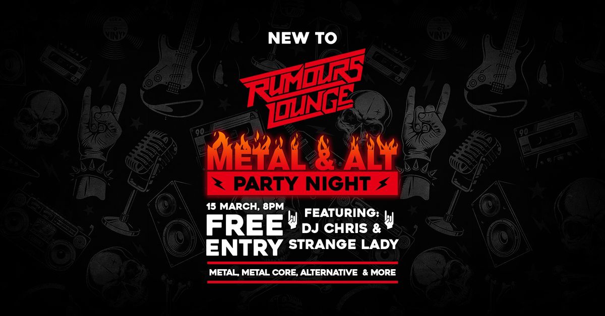 New to Rumours Lounge - Metal & Alt Party 