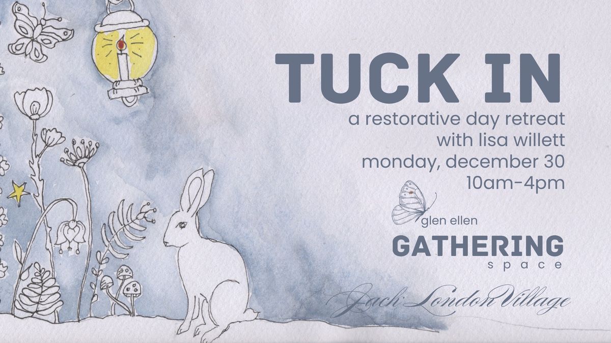 TUCK IN restorative day retreat in Glen Ellen, California