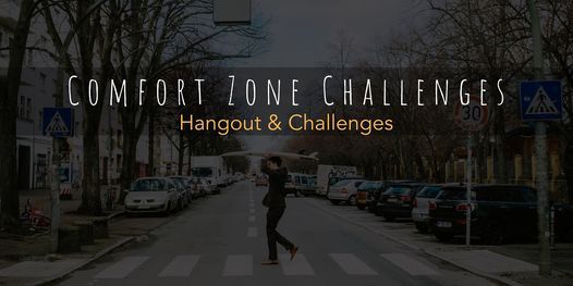 Comfort Zone Challenges\/\/ Hangout & Challenges