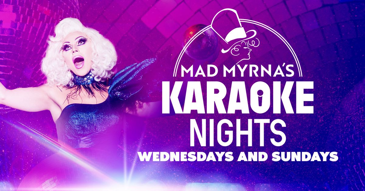 KARAOKE!! @ Mad Myrna's