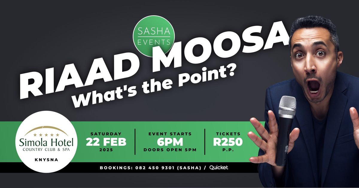 RIAAD MOOSA - WHAT'S THE POINT? KNYSNA