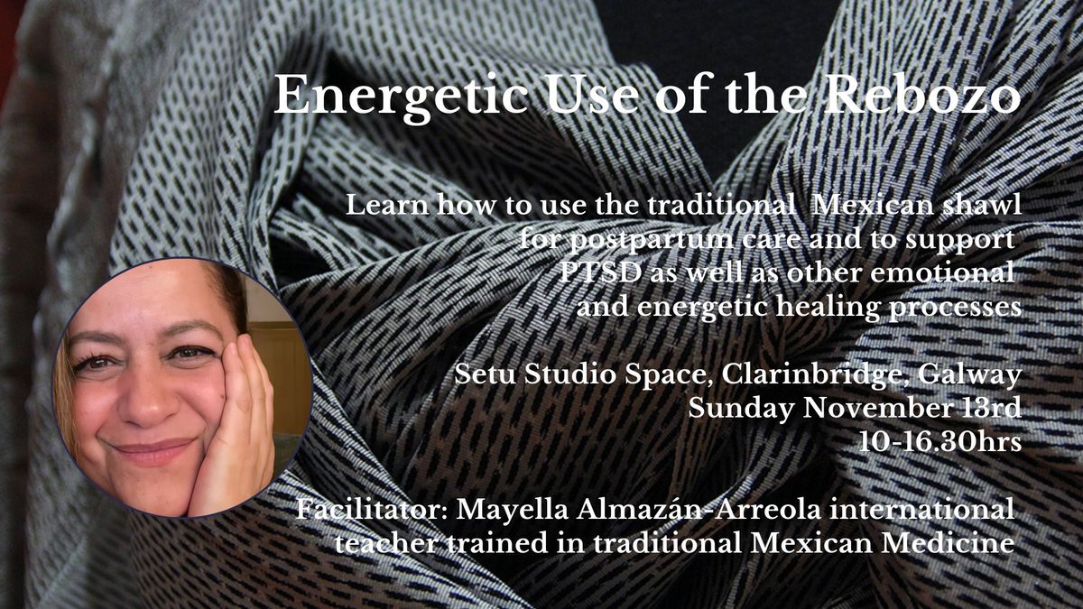 Energetic Use of the Mexican Rebozo Shawl