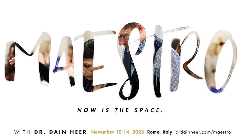 Maestro, Rome & Online with Dr Dain Heer