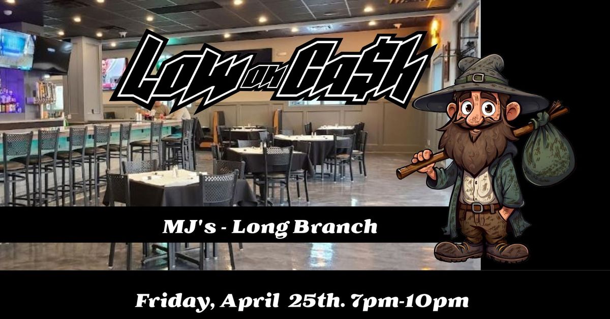 Low on Cash Returns to MJ's in Long Branch