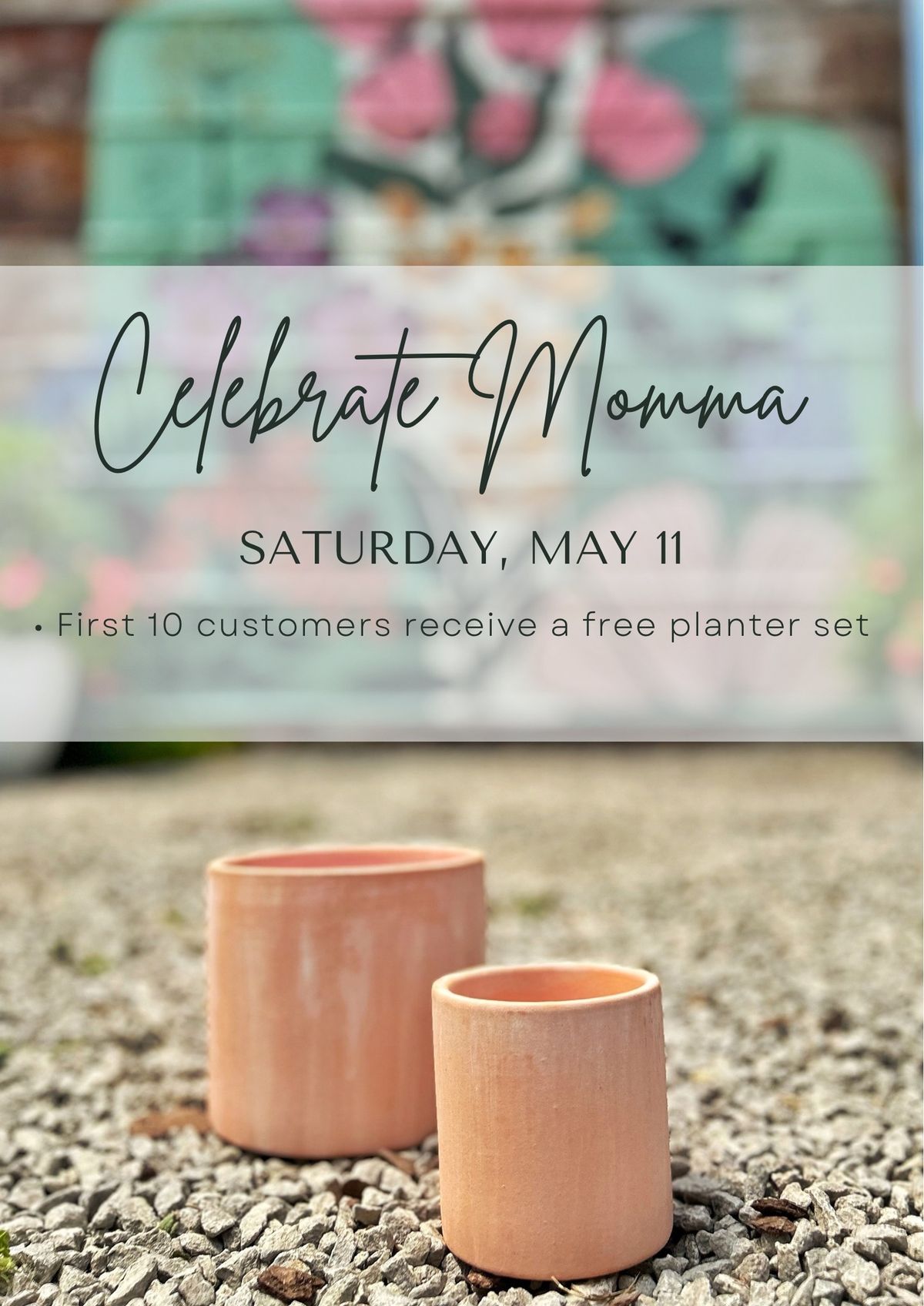Mothers Day Weekend at Petal & Twine