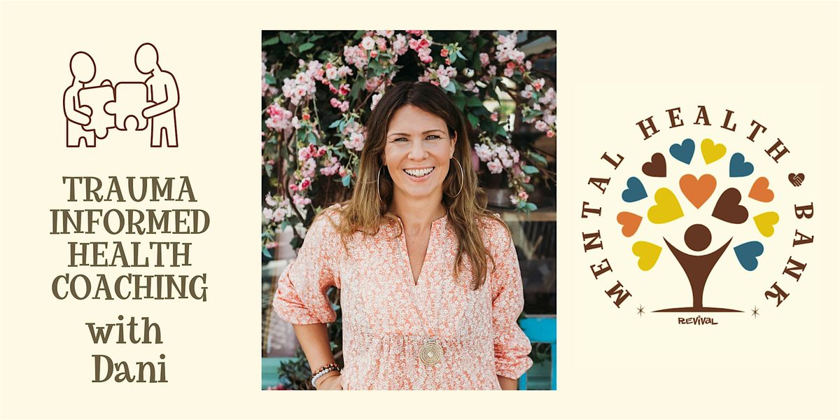 Trauma informed health coaching with Dani (1:1)