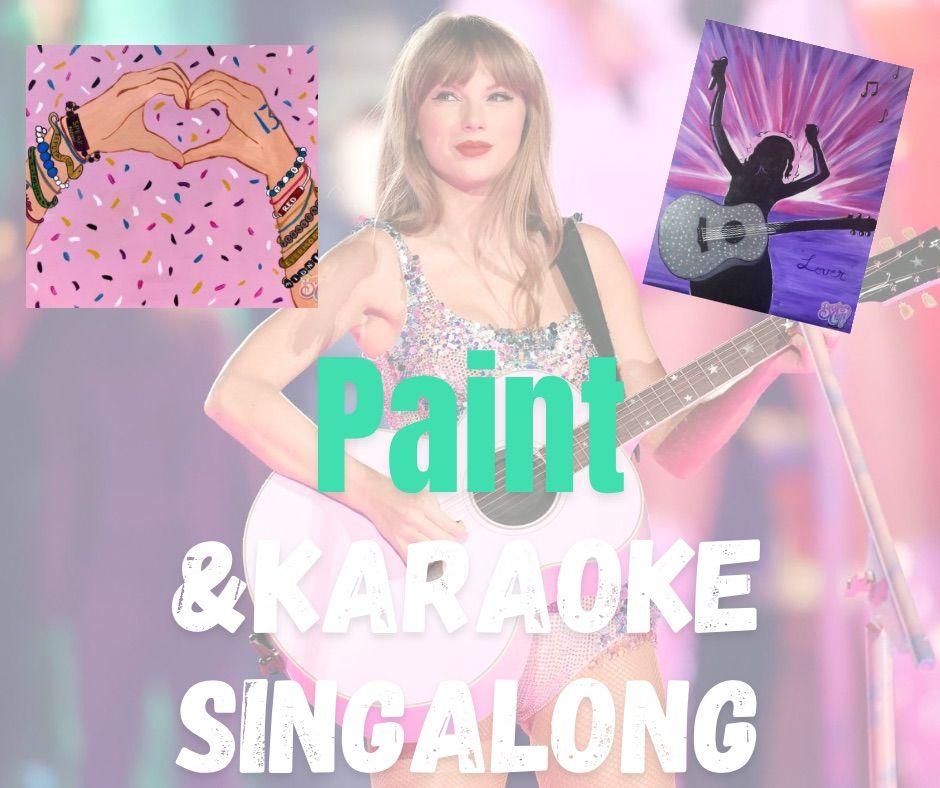 Taylor Swift PAINT AND KARAOKE Sing-along.
