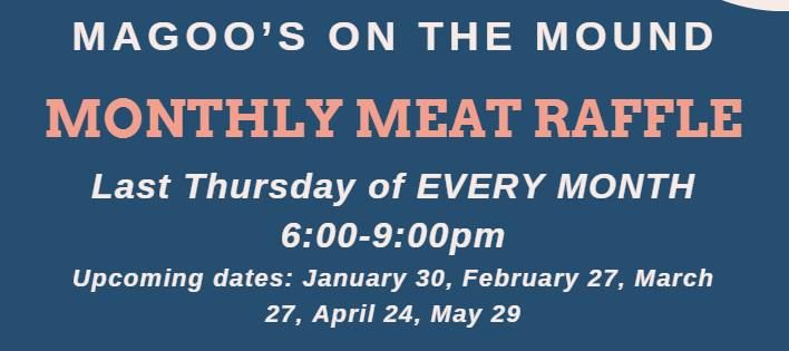 Monthly Meat Raffle @ Magoo's on the Mound