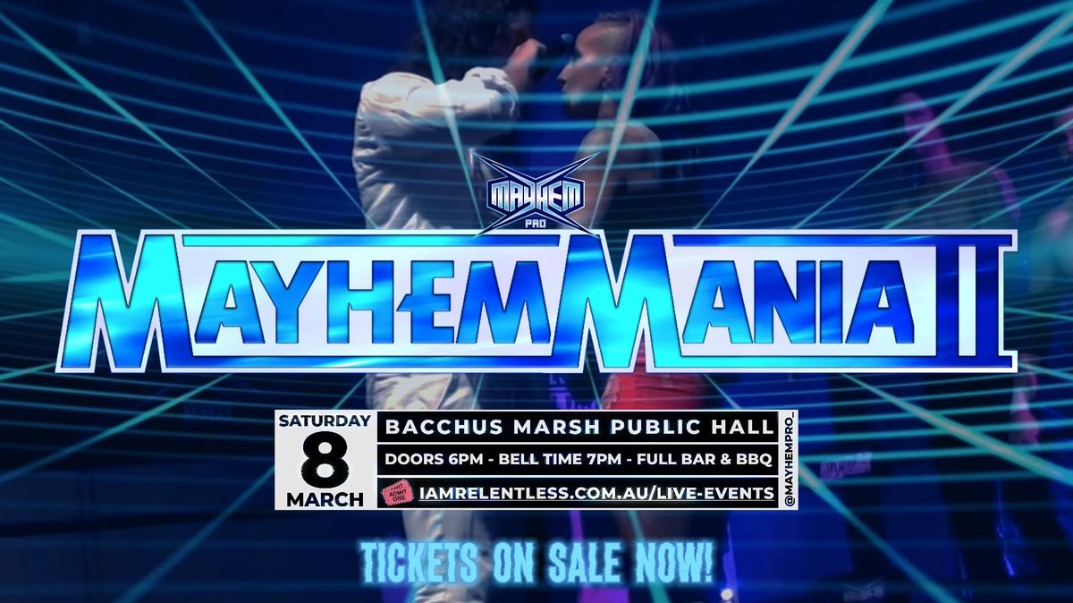 MayhemMania - Live Pro Wresling in Bacchus Marsh!