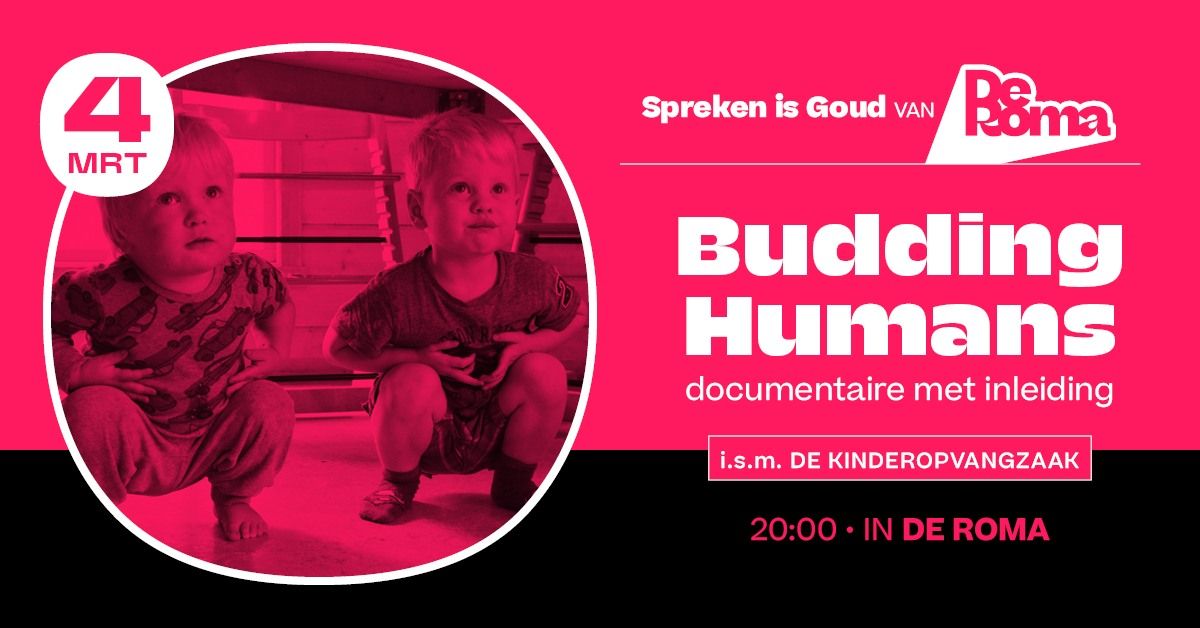 Budding Humans in De Roma - documentaire met inleiding door De Kinderopvangzaak (SIG)