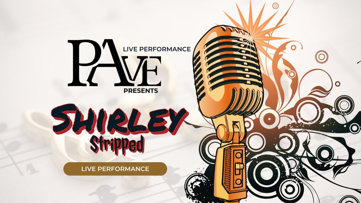 Shirley Stripped at Pave