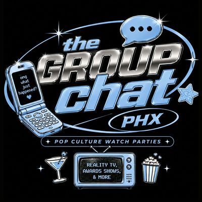The Group Chat PHX