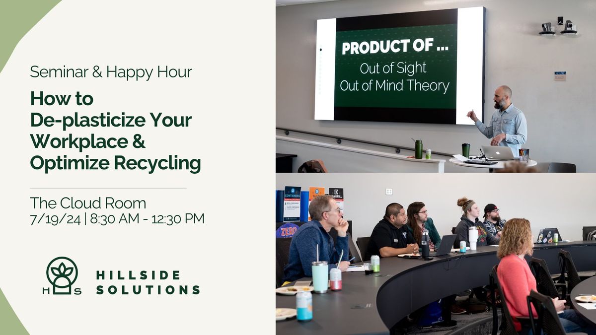 Seminar: How to  De-plasticize Your Workplace & Optimize Recycling