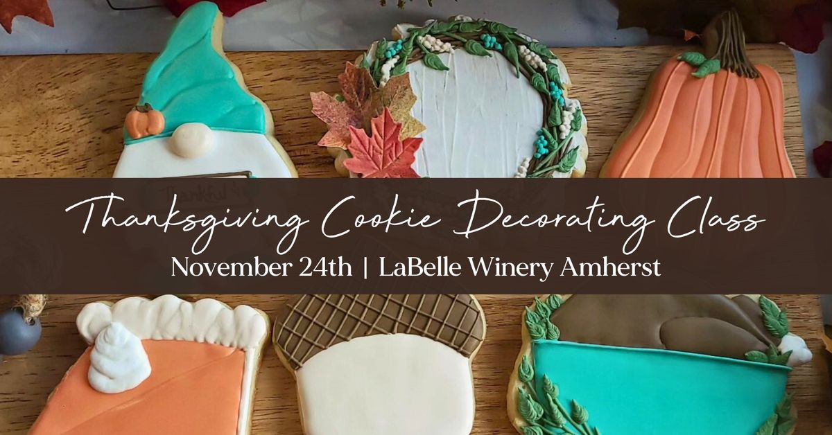 Thanksgiving Cookie Decorating Class (LaBelle Winery Amherst)