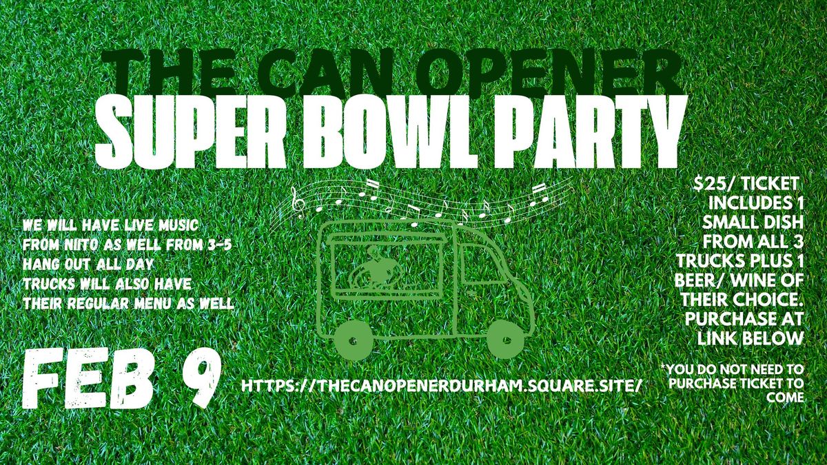 Super Bowl Party @ The Can Opener