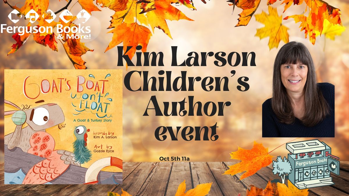 Kim Larson Children's Book Event: Goat's Boat Won't Float