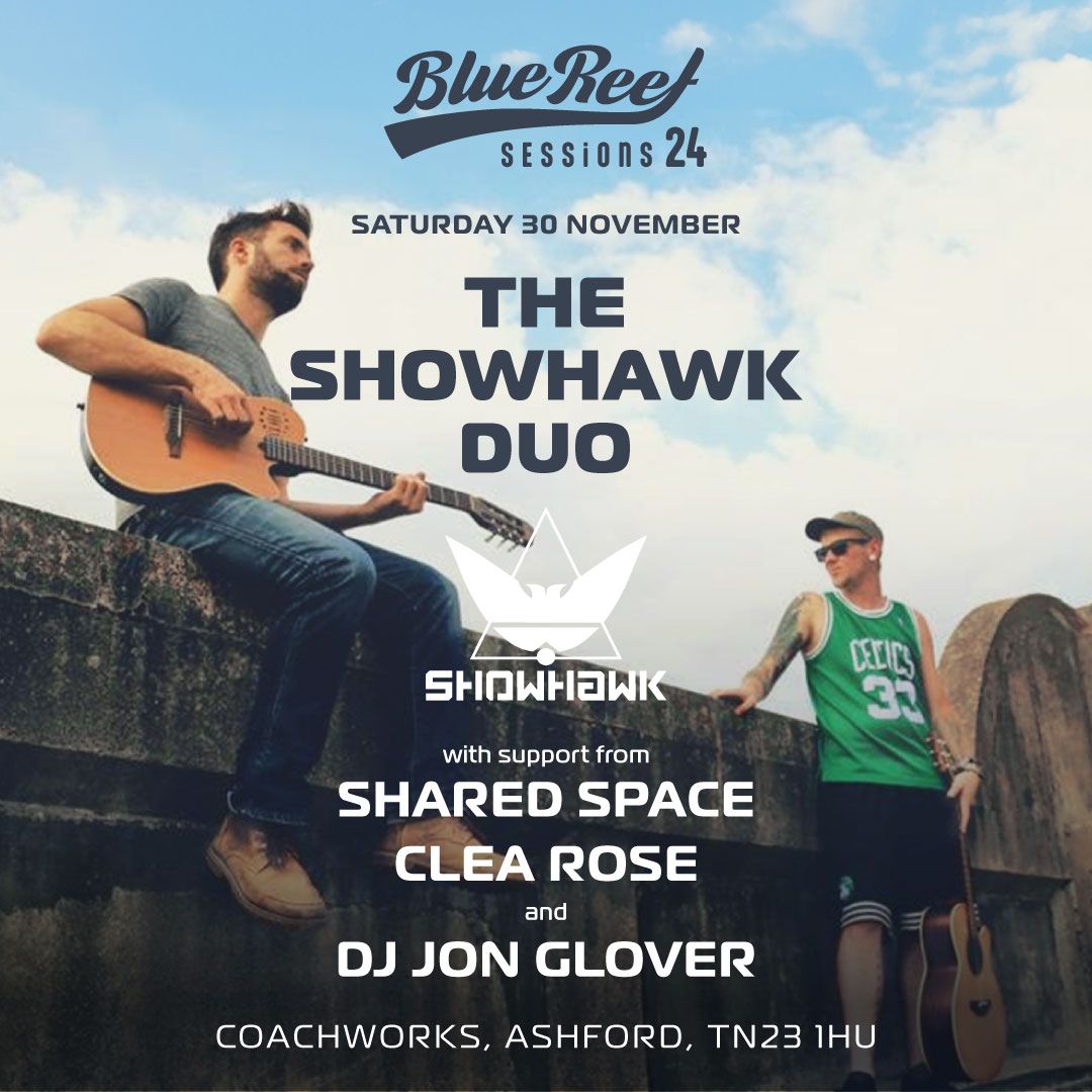 The Showhawk Duo - Blue Reef Sessions 24