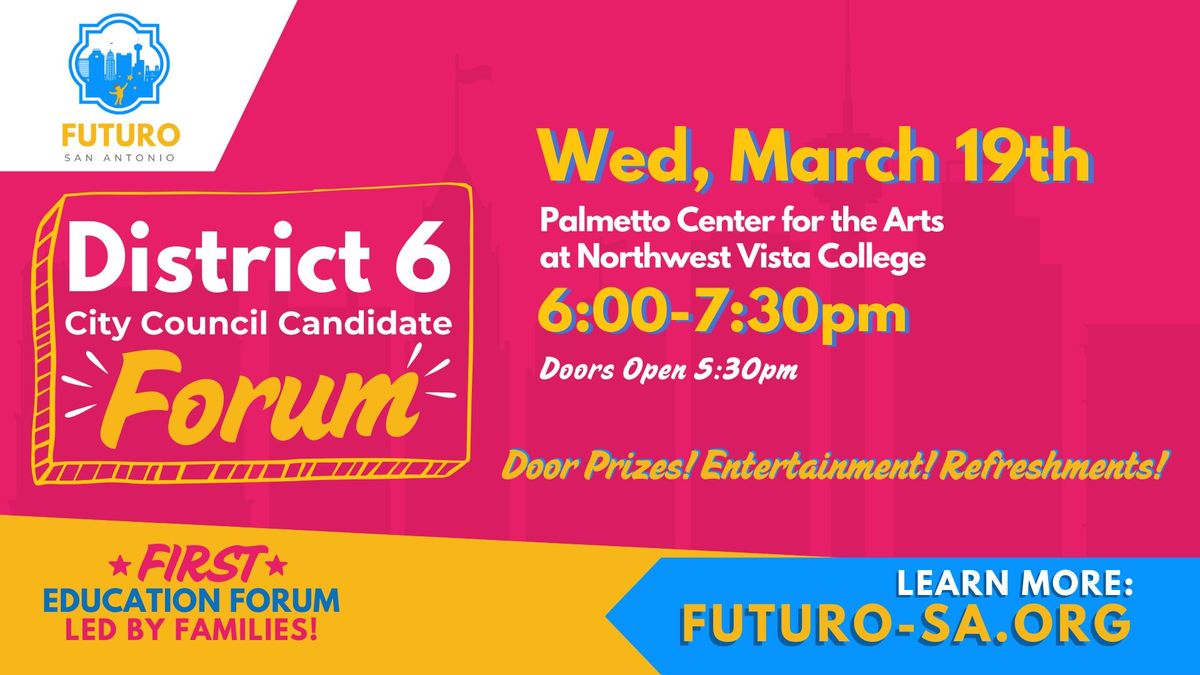 Futuro San Antonio District 6 Forum