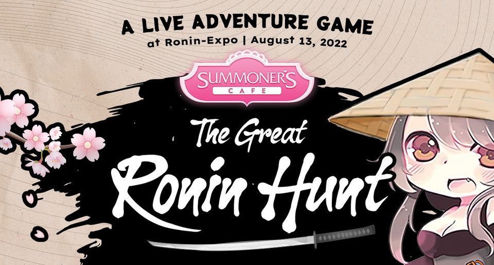The Great Ronin Hunt | Ronin-Expo 2022