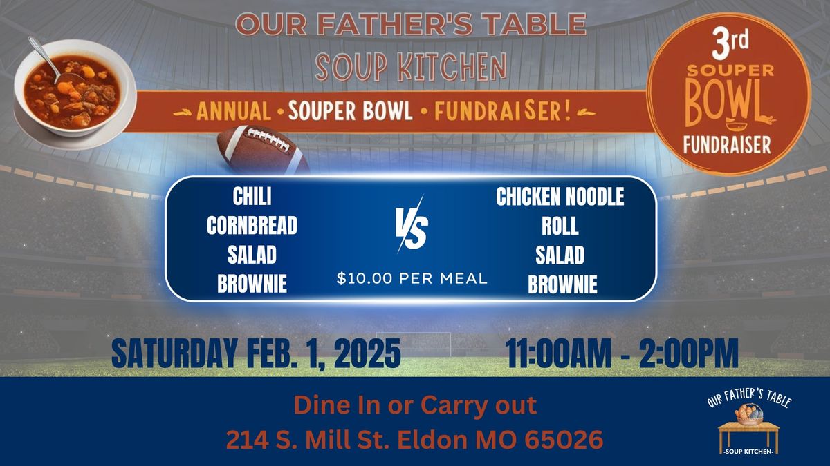 Our Father's Table 3rd Annual Souper Bowl Fundraiser 