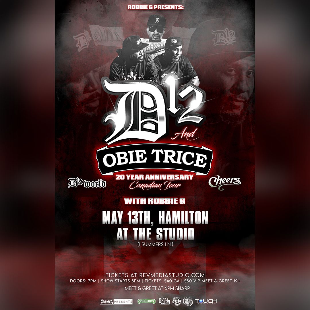 D12 & Obie Trice live in Hamilton May 13th at The Studio with Robbie G