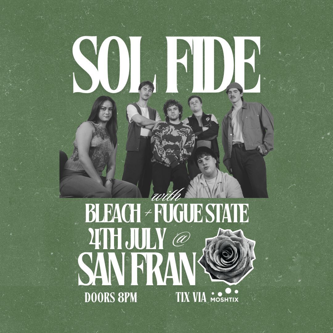 Sol Fide w\/ Bleach and Fugue State