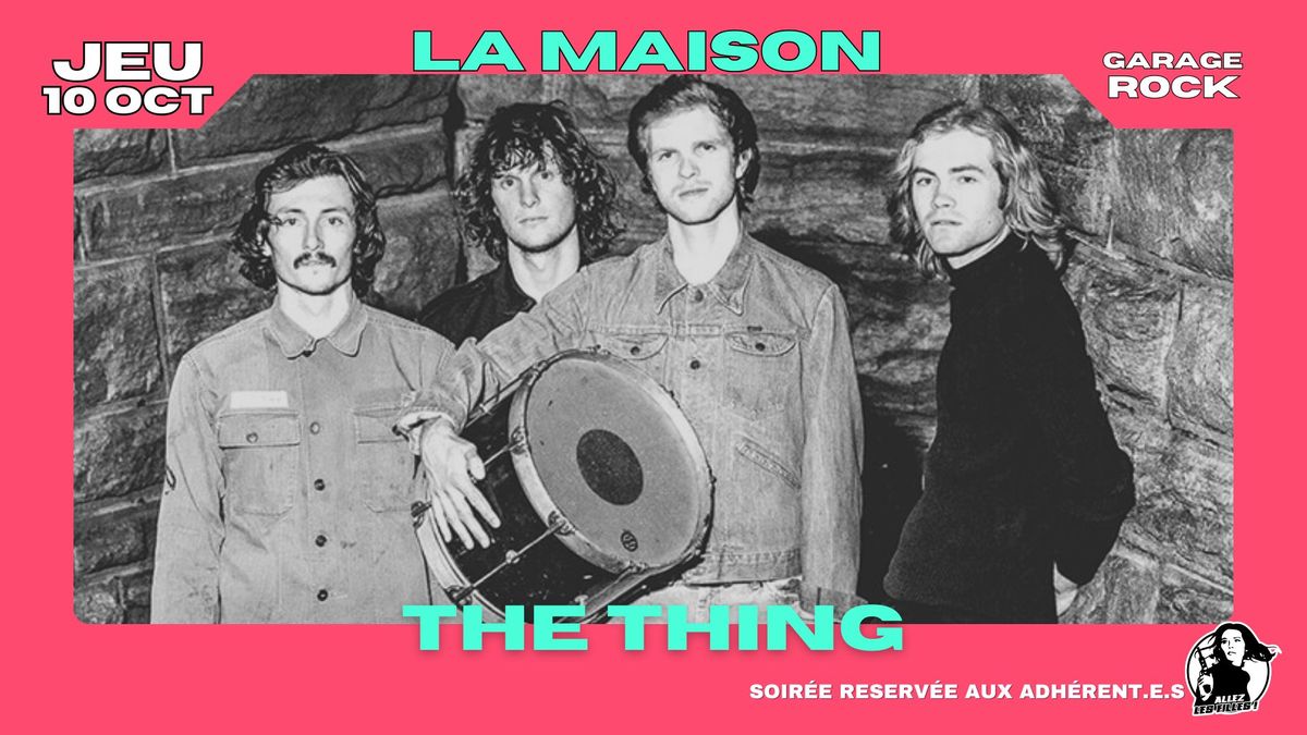 The Thing (US) + Guest \u00e0 la Maison 