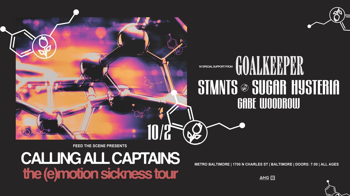 CALLING ALL CAPTAINS w\/ Goalkeeper, STMNTS, Sugar Hysteria and Gabe Woodrow @ Metro Baltimore 