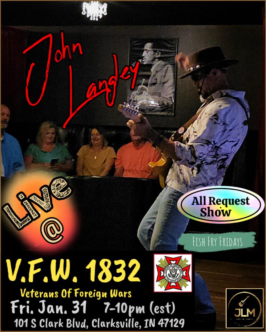 "John Langley" LIVE @ V.F.W. Post 1832