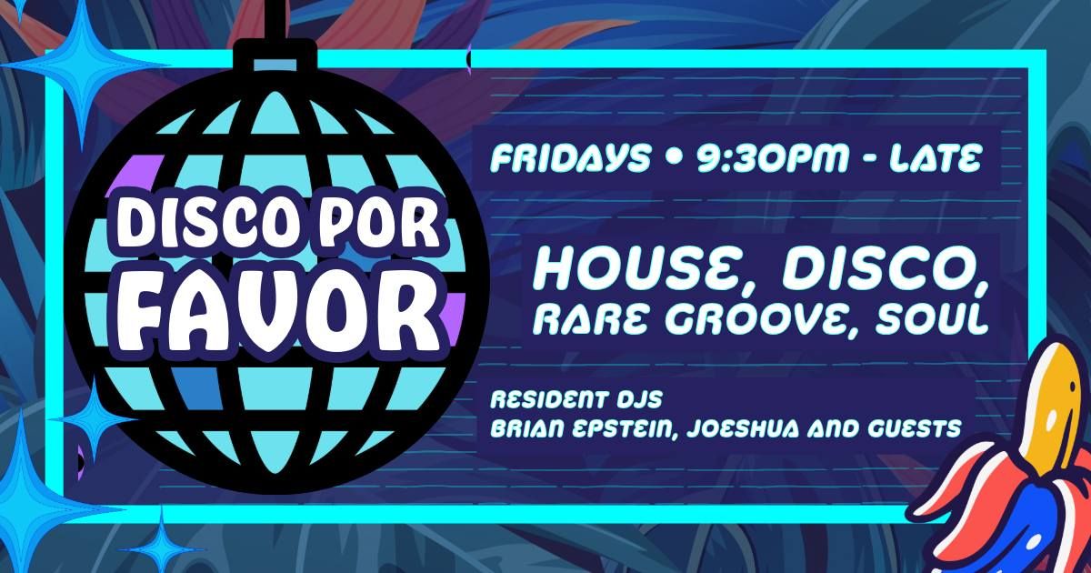 Disco Por Favor | Fridays | 9pm - Late 