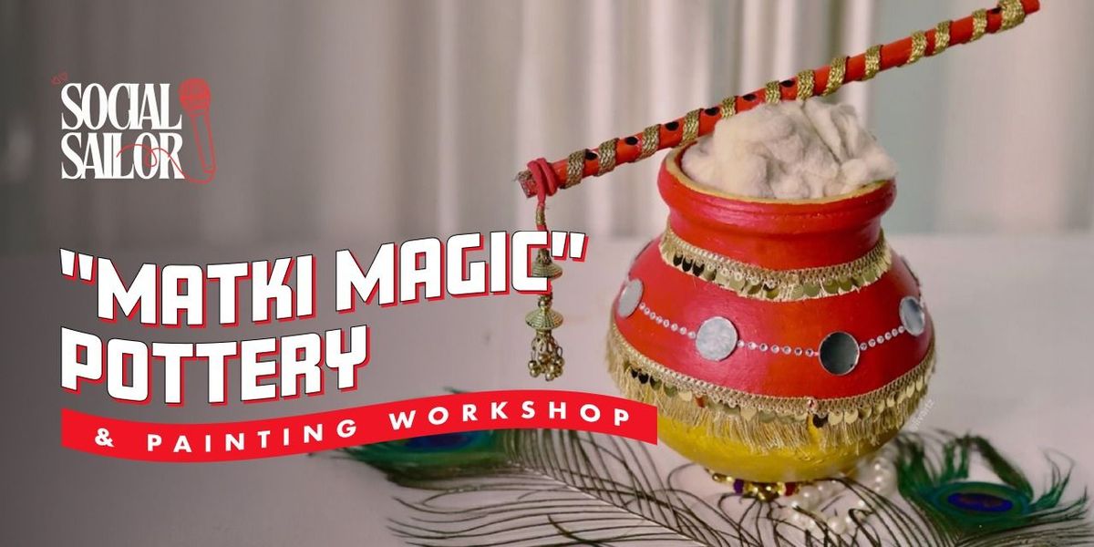 Matki Magic Pottery Date - Mumbai