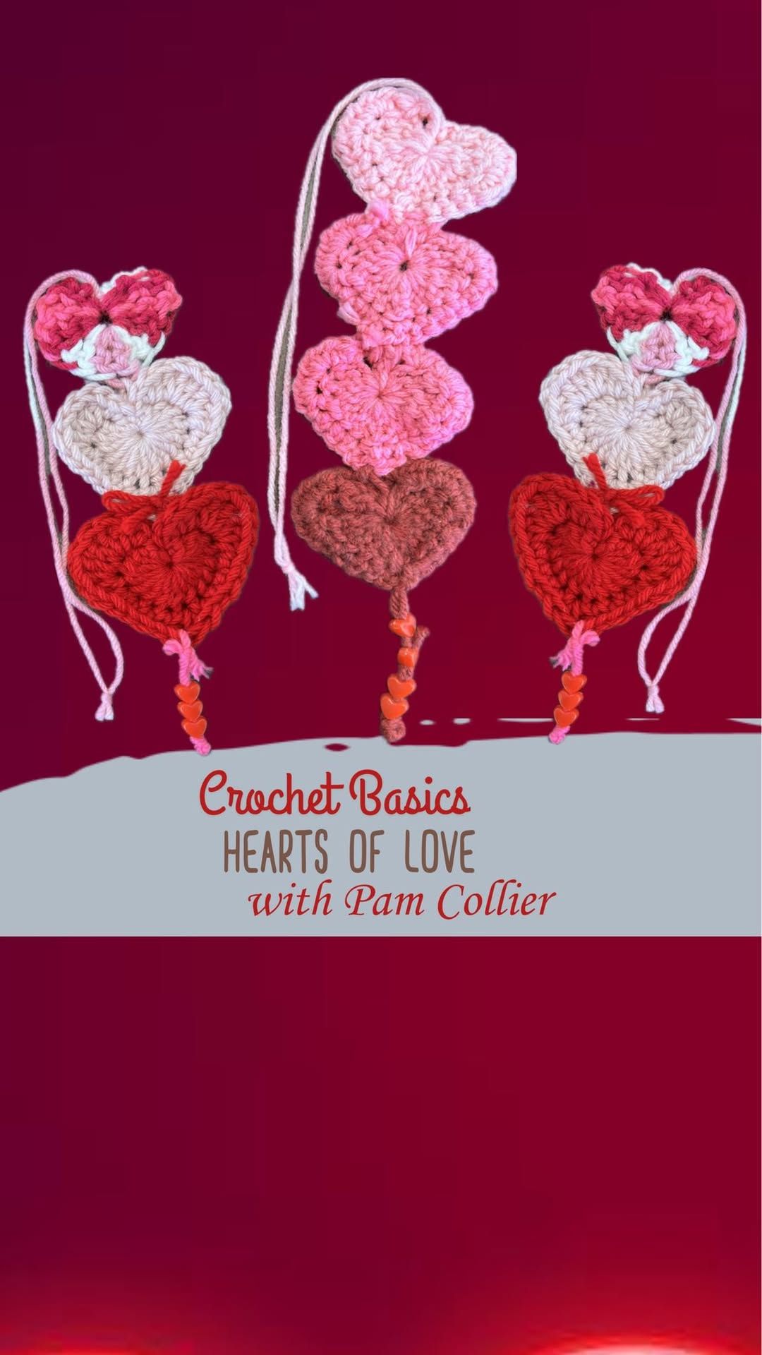 Crochet Basics, Hearts of Love with Pam Collier