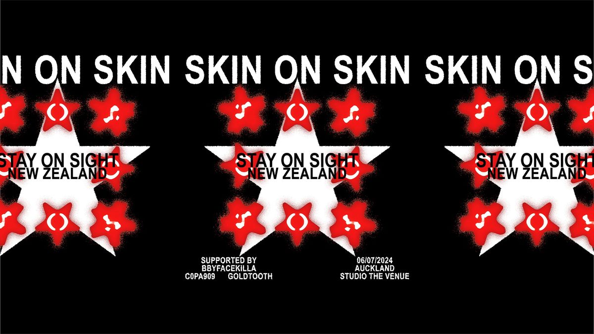 STAY ON SIGHT & NOTION TOURING PRESENT: SKIN ON SKIN | AUCKLAND