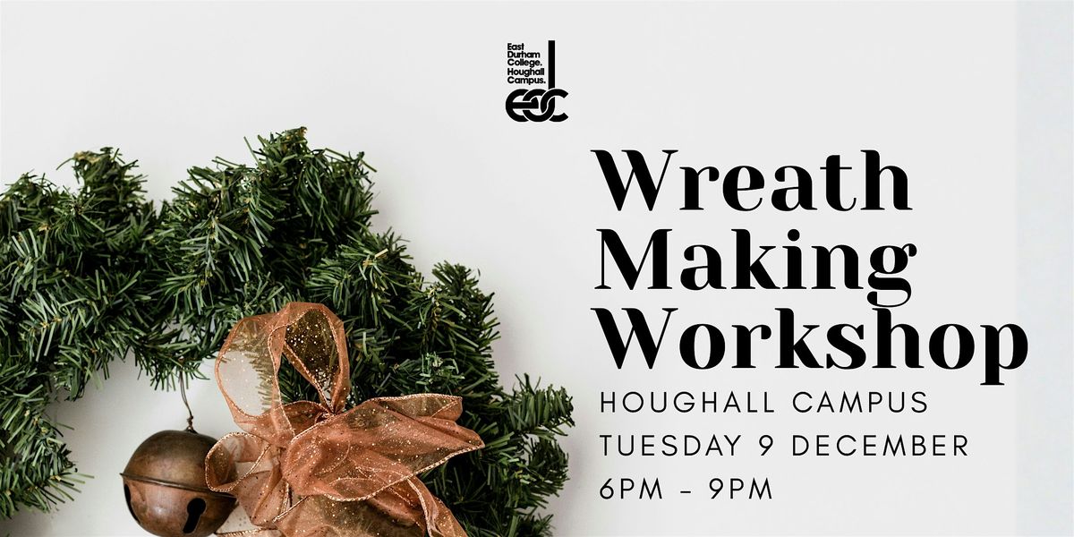 Wreath Making Workshop - December 9th