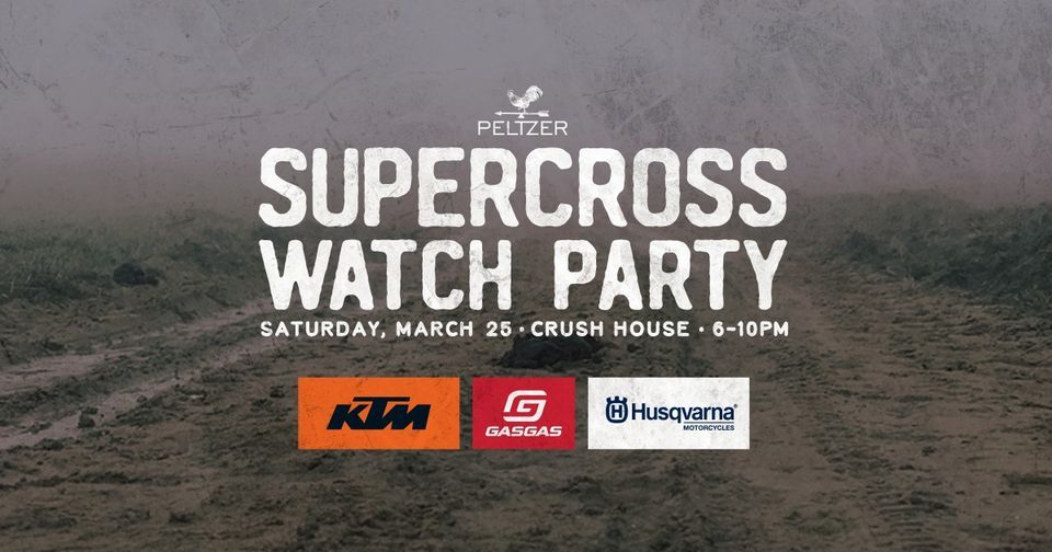 Peltzer | Supercross Watch Party - 3.25