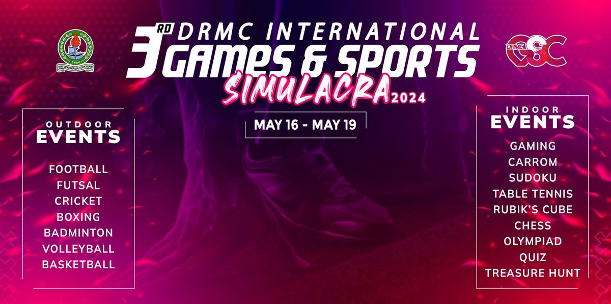 DRMC Games and Sports Club Presents 3rd DRMC International Games & Sports Simulacra 2024
