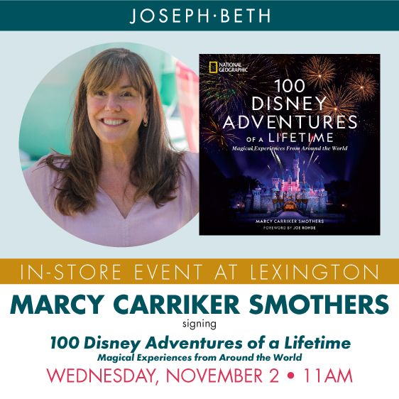 Marcy Carriker Smothers Signing 100 Disney Adventures Of A Lifetime Joseph Beth Booksellers 