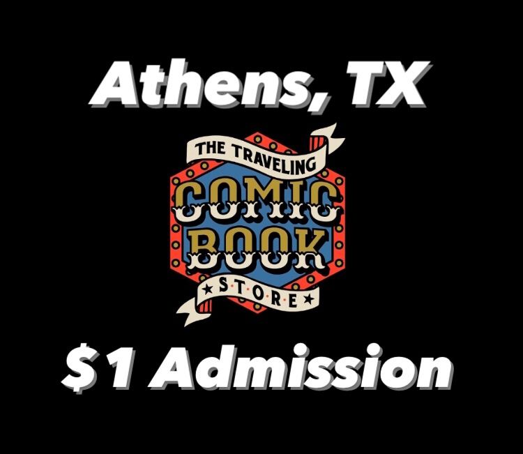 Athens, TX - The Traveling Comic Book Store