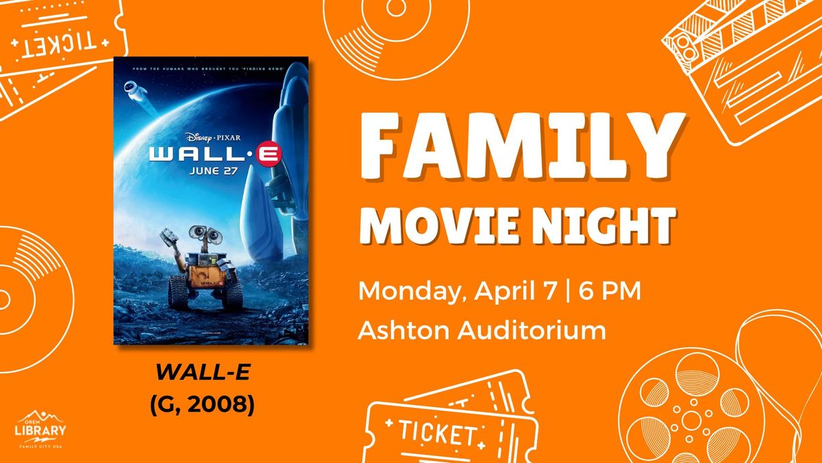 Family Movie Night: WALL-E (G, 2008)