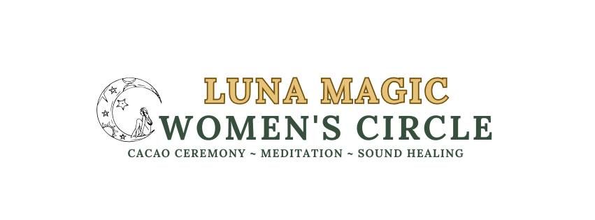 Luna Magic ~ Women's Circle