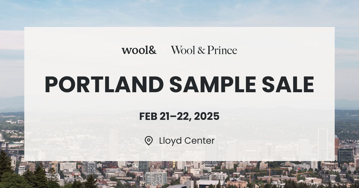 wool& \/ Wool&Prince Sample Sale, Portland, OR