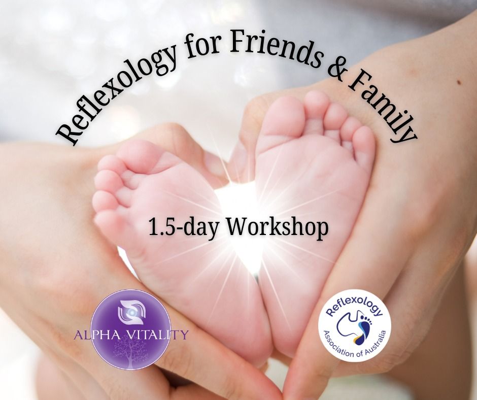 Reflexology for Friends & Family 1.5-day workshop!