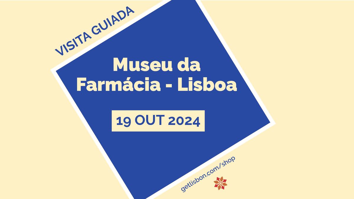 Visita ao Museu da Farm\u00e1cia - Lisboa