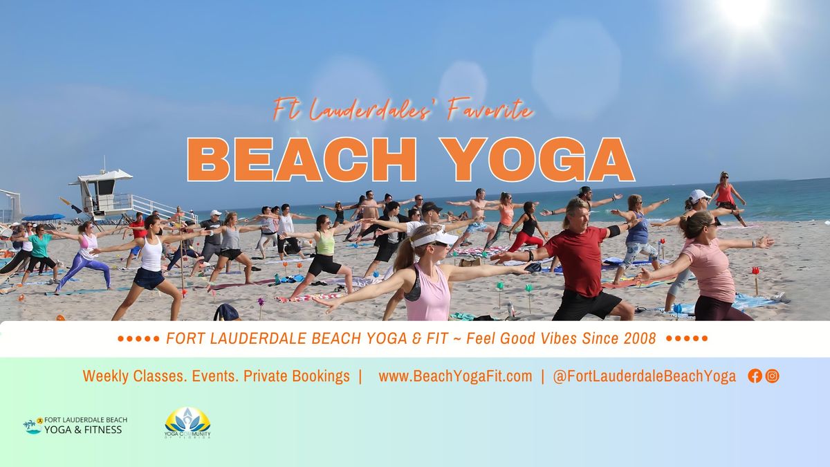 Beach Yoga \u263c Saturday Good Vibes on Ft lauderdale Beach since 2008