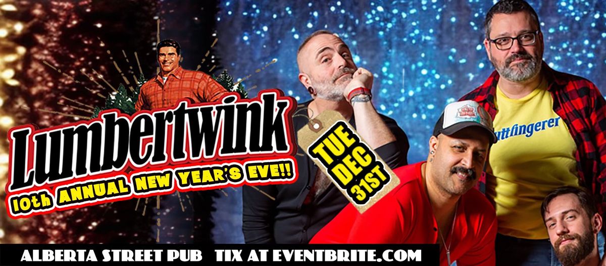 LUMBERTWINK: 10TH ANNUAL NYE!