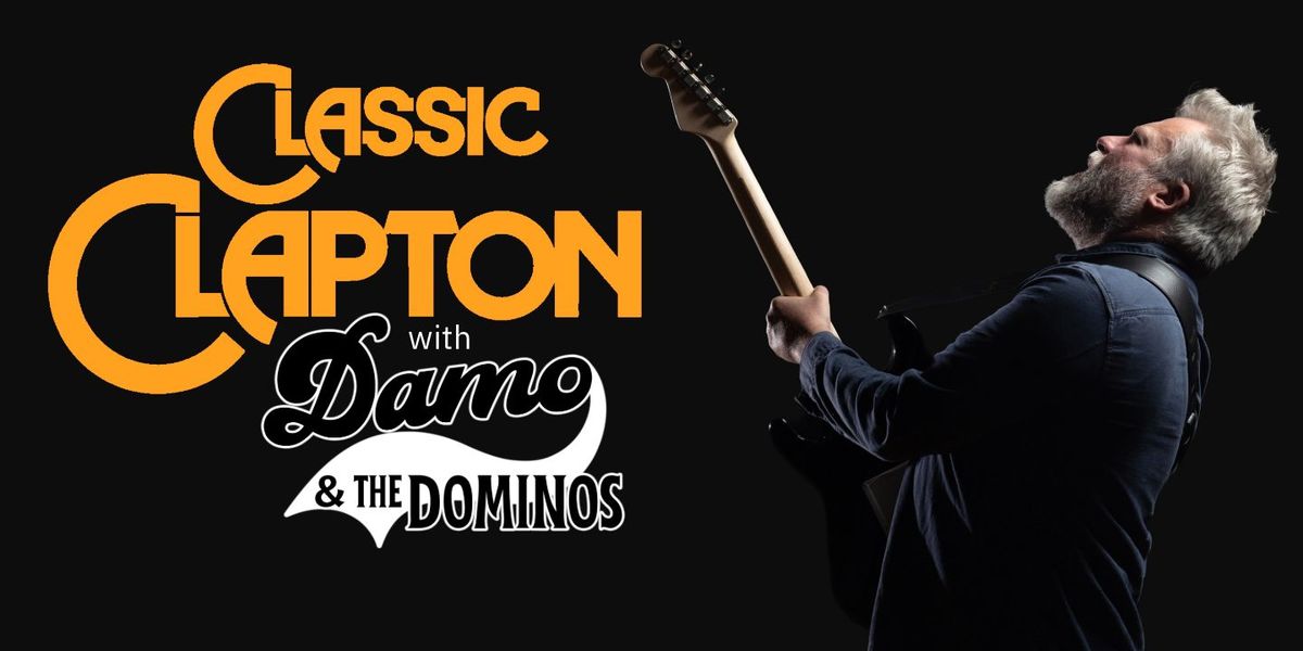 The 1865 - An evening of Classic Clapton with Damo & The Dominos