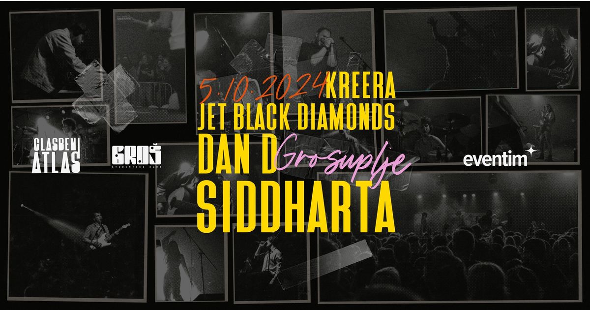 SIDDHARTA, DAN D, JET BLACK DIAMONDS, KREERA | Glasbeni Atlas